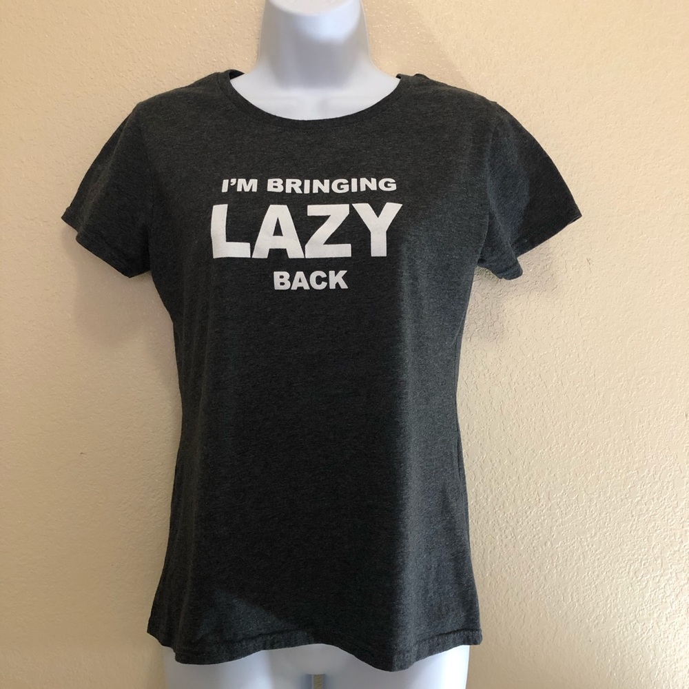 I’m Bringing Lazy Back t-shirt Sz S